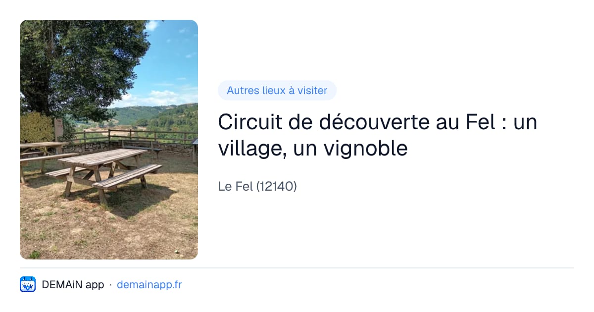 Circuit de découverte au Fel : un village, un vignoble — Le Fel