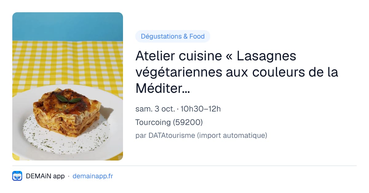 Atelier cuisine « Lasagnes végétariennes aux couleurs de la Méditerranée » — Tourcoing