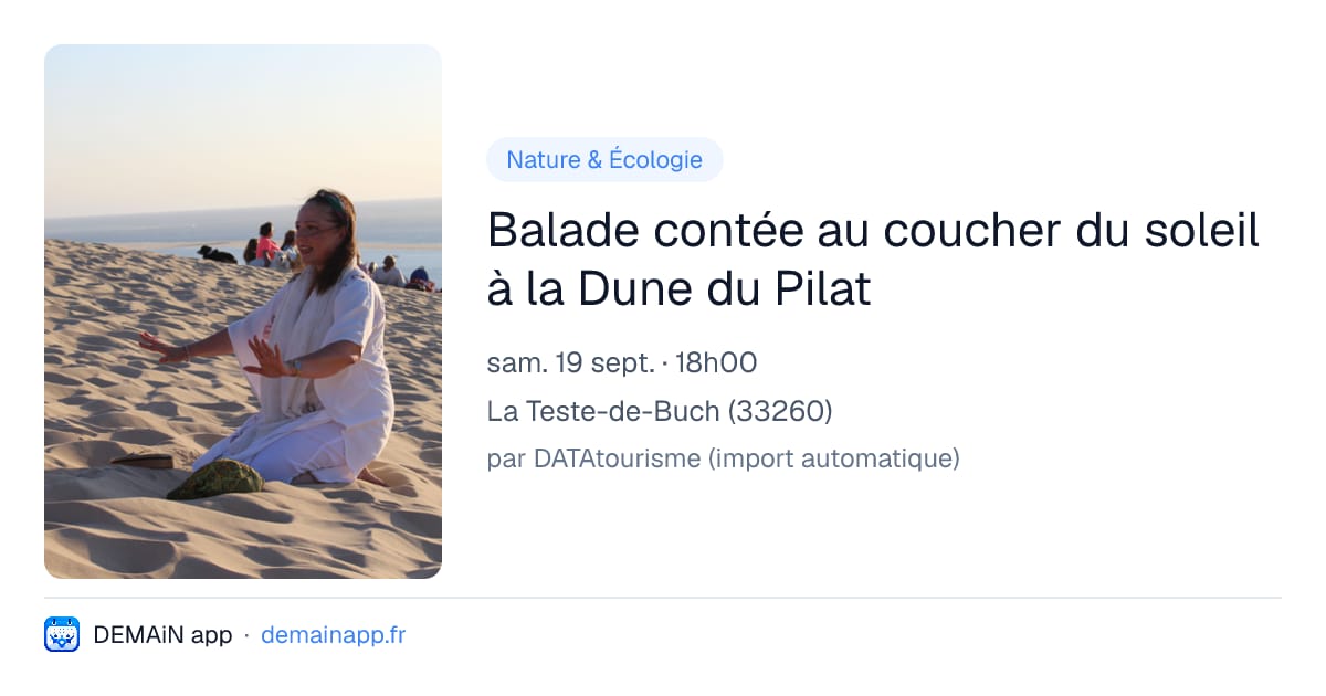 Balade contée au coucher du soleil à la Dune du Pilat — La Teste-de-Buch