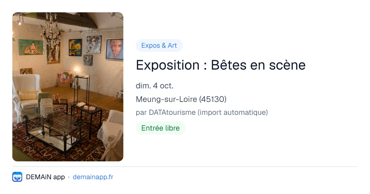 Exposition : Bêtes en scène — Meung-sur-Loire