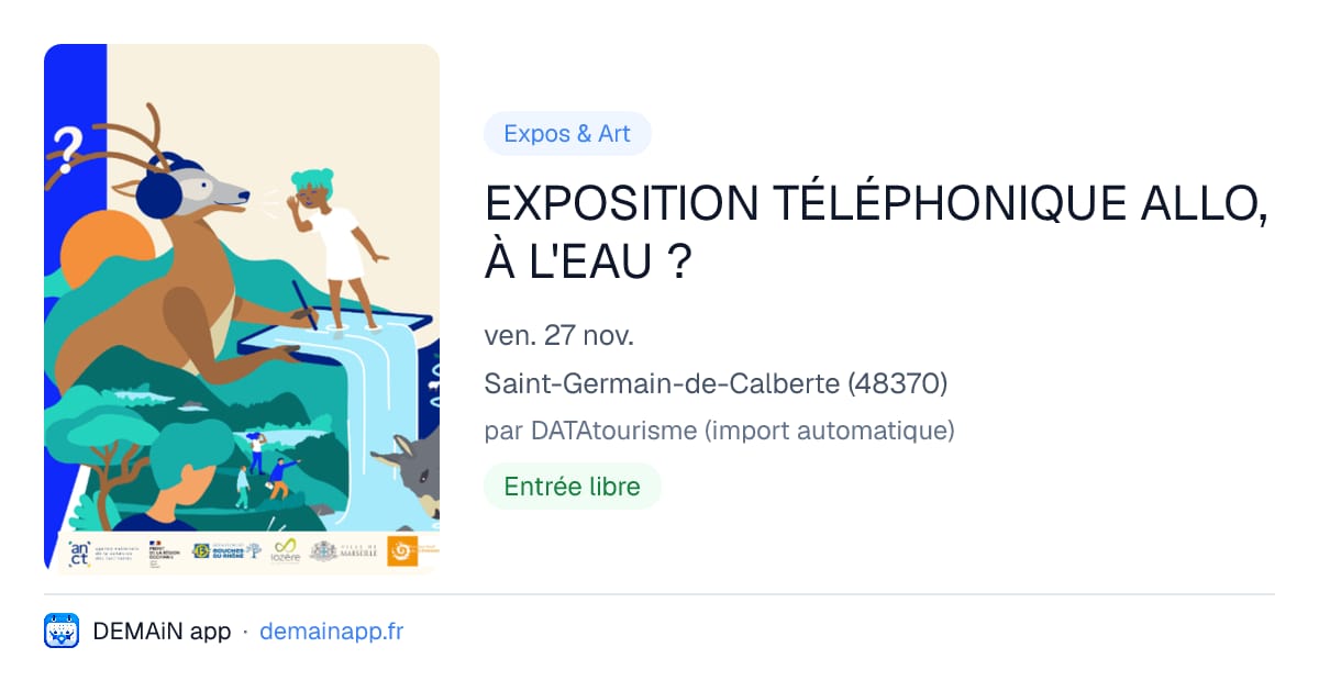 EXPOSITION TÉLÉPHONIQUE ALLO, À L'EAU ? — Saint-Germain-de-Calberte