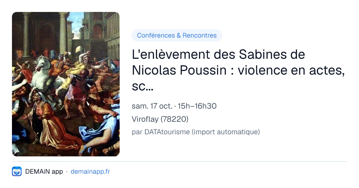 L'enlèvement des Sabines de Nicolas Poussin : violence en actes, scène en ordre — Viroflay