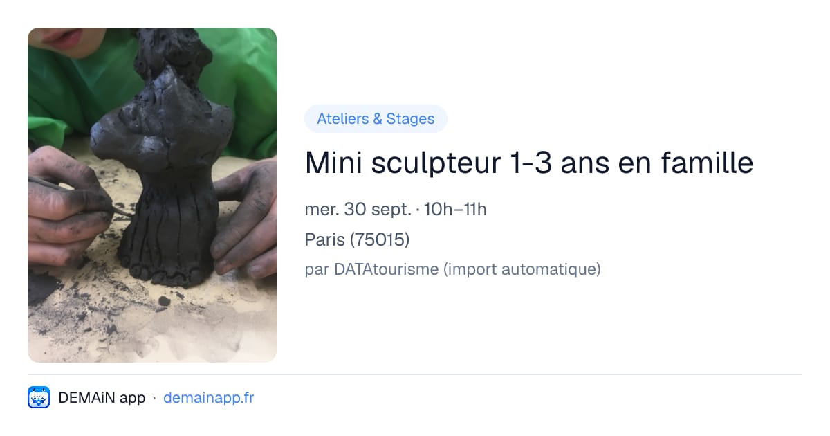 Mini sculpteur 1-3 ans en famille — Paris