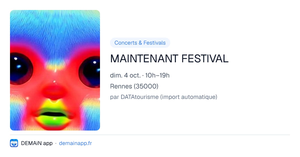 MAINTENANT FESTIVAL — Rennes