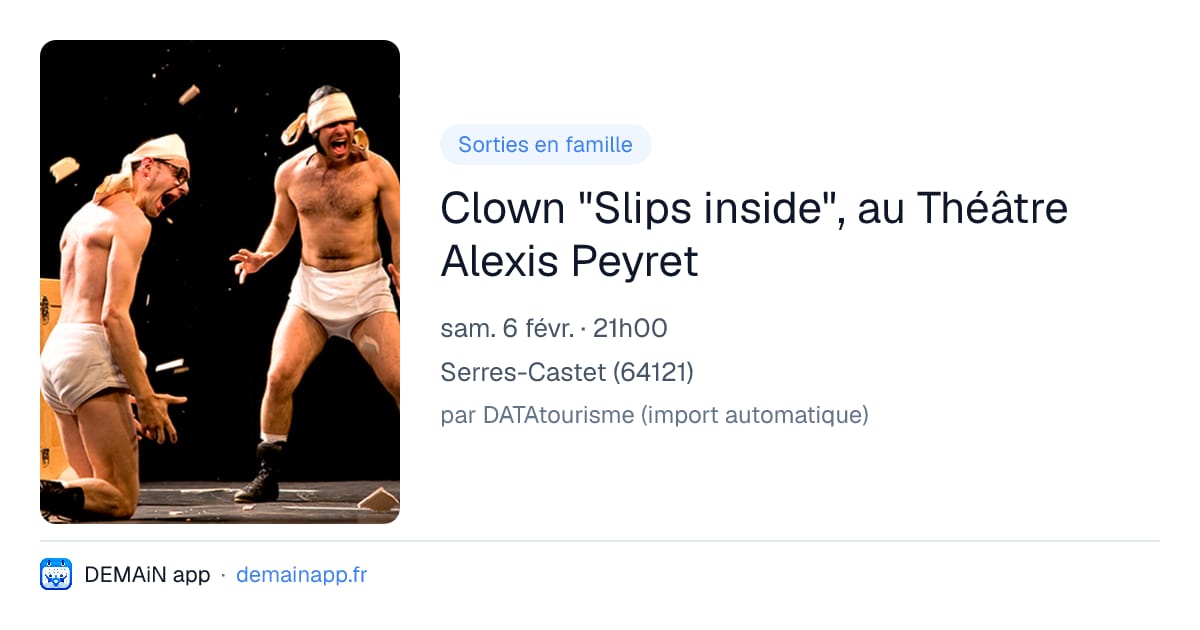 Clown "Slips inside", au Théâtre Alexis Peyret — Serres-Castet