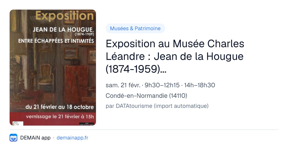 Exposition au Musée Charles Léandre : Jean de la Hougue (1874-1959) entre échappées et intimités — Condé-en-Normandie