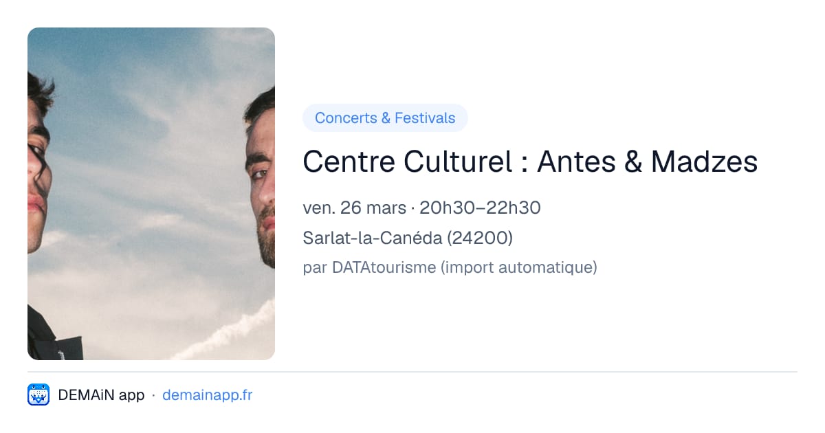 Centre Culturel : Antes & Madzes — Sarlat-la-Canéda