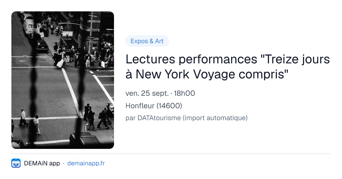 Lectures performances "Treize jours à New York Voyage compris" — Honfleur
