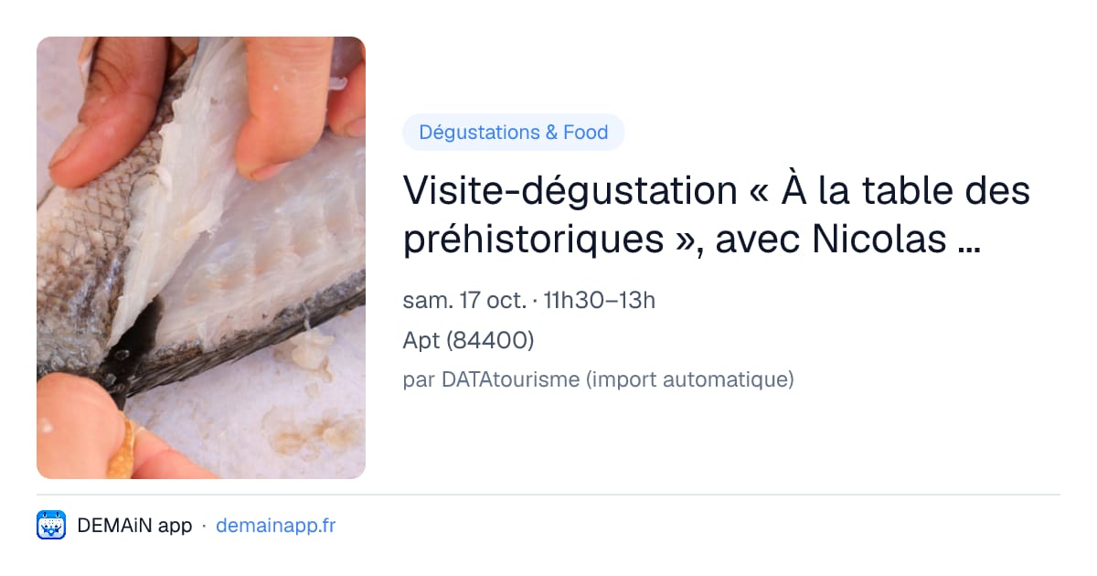 Visite-dégustation « À la table des préhistoriques », avec Nicolas Daubigney, chef à domicile — Apt