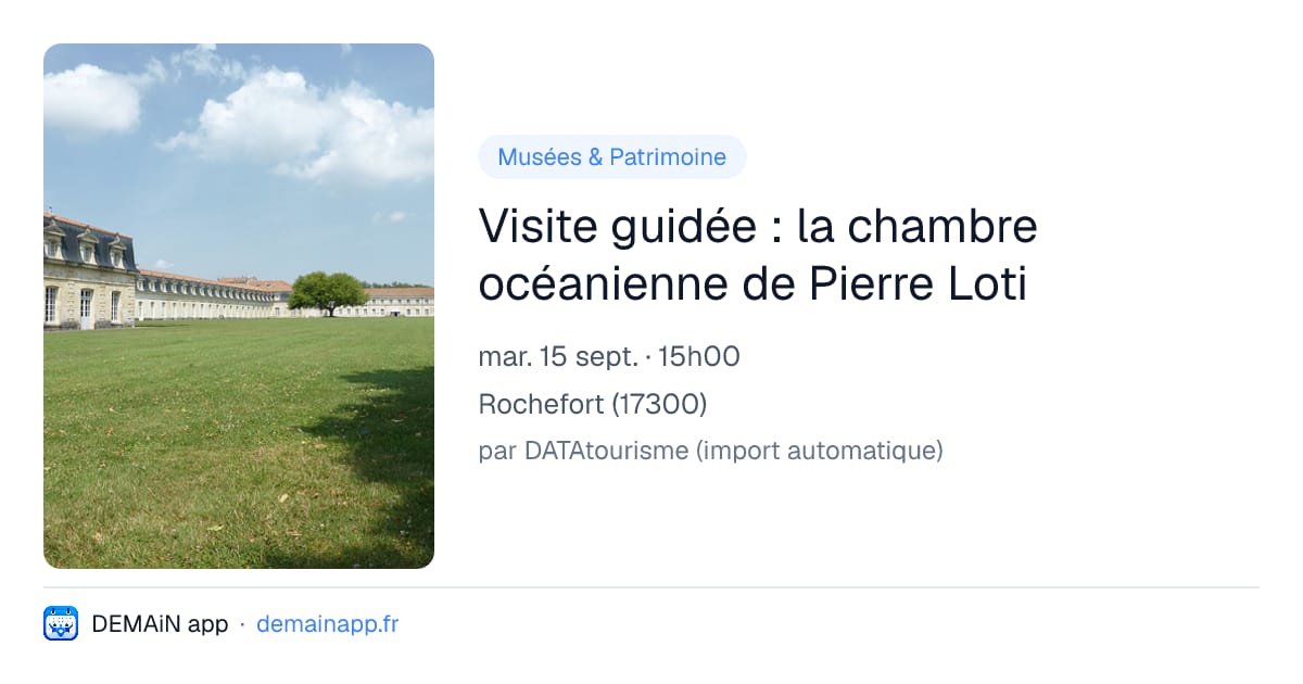 Visite guidée : la chambre océanienne de Pierre Loti — Rochefort