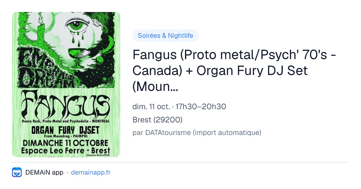 Fangus (Proto metal/Psych' 70's - Canada) + Organ Fury DJ Set (Moundrag) — Brest