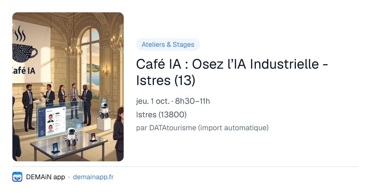 Café IA : Osez l’IA Industrielle - Istres (13) — Istres