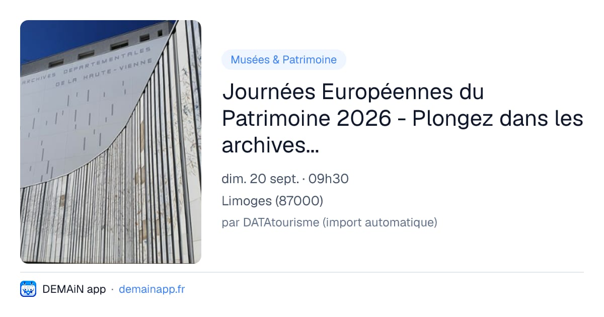 Journées Européennes du Patrimoine 2026 - Plongez dans les archives départementales — Limoges