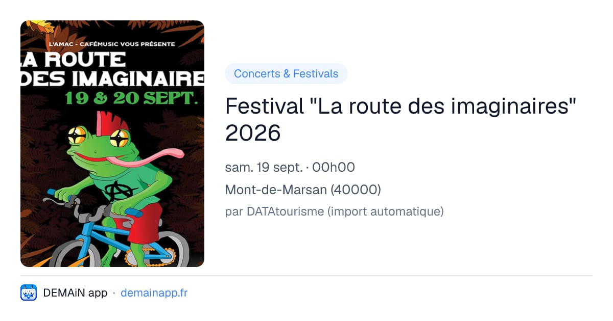 Festival "La route des imaginaires" 2026 — Mont-de-Marsan