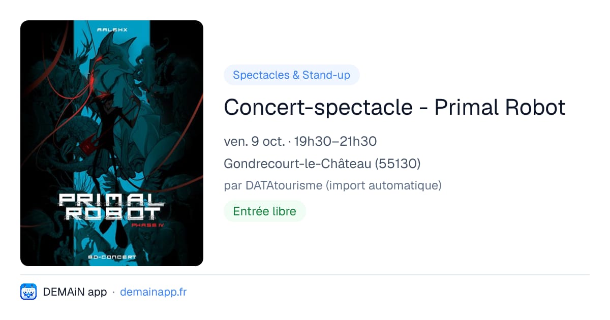 Concert-spectacle - Primal Robot — Gondrecourt-le-Château