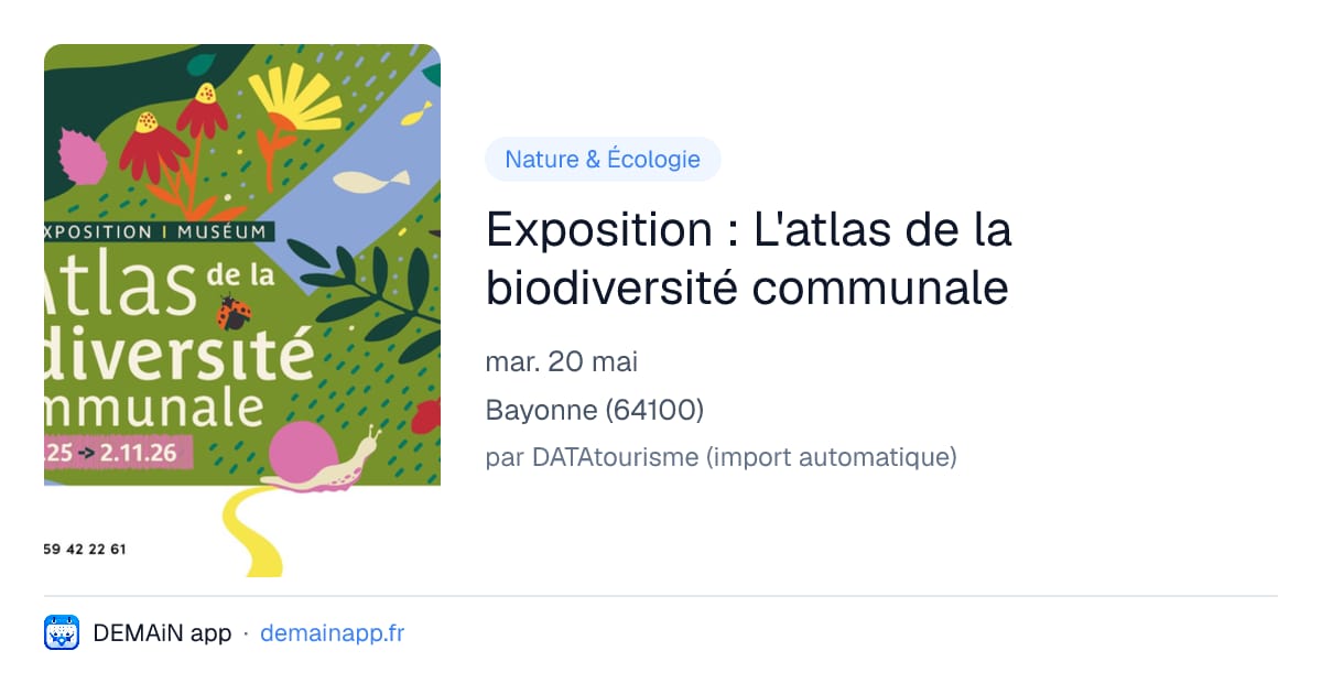 Exposition : L'atlas de la biodiversité communale — Bayonne