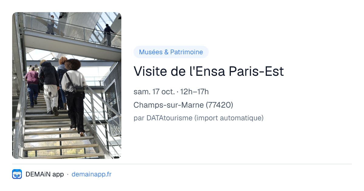 Visite de l'Ensa Paris-Est — Champs-sur-Marne