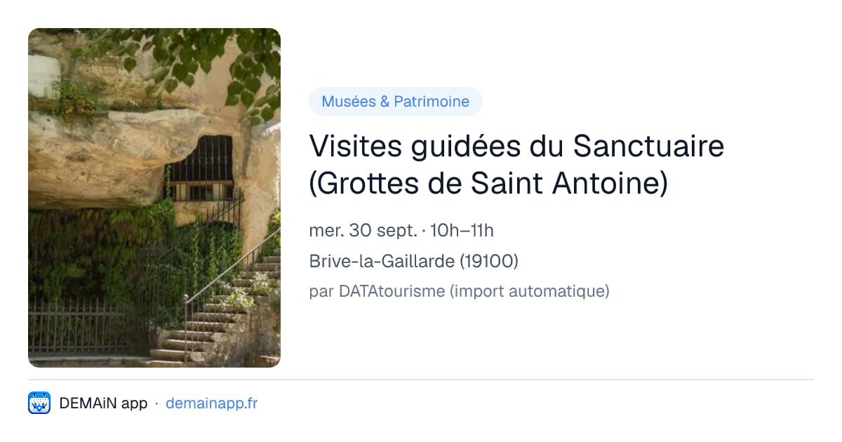 Visites guidées du Sanctuaire (Grottes de Saint Antoine) — Brive-la-Gaillarde