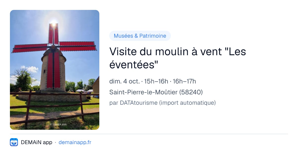 Visite du moulin à vent "Les éventées" — Saint-Pierre-le-Moûtier