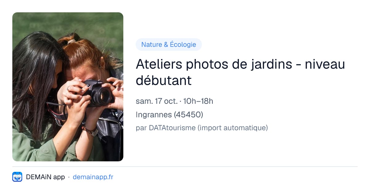 Ateliers photos de jardins - niveau débutant — Ingrannes