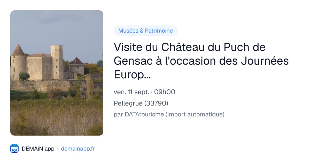 Visite du Château du Puch de Gensac à l'occasion des Journées Européennes du Patrimoine — Pellegrue