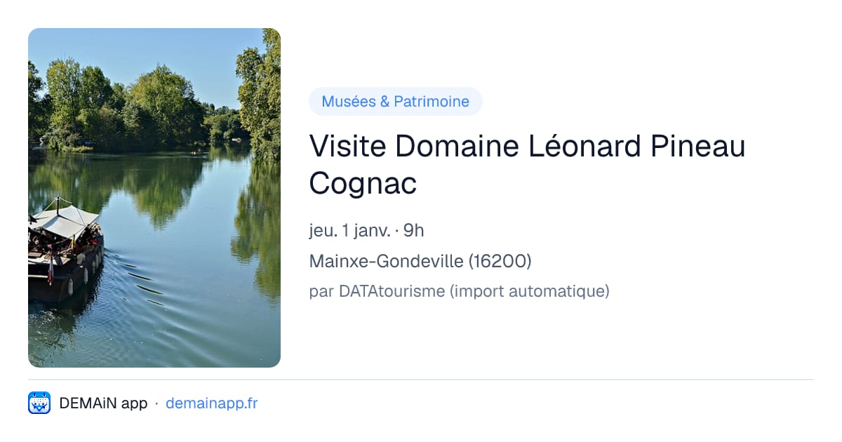 Visite Domaine Léonard Pineau Cognac — Mainxe-Gondeville