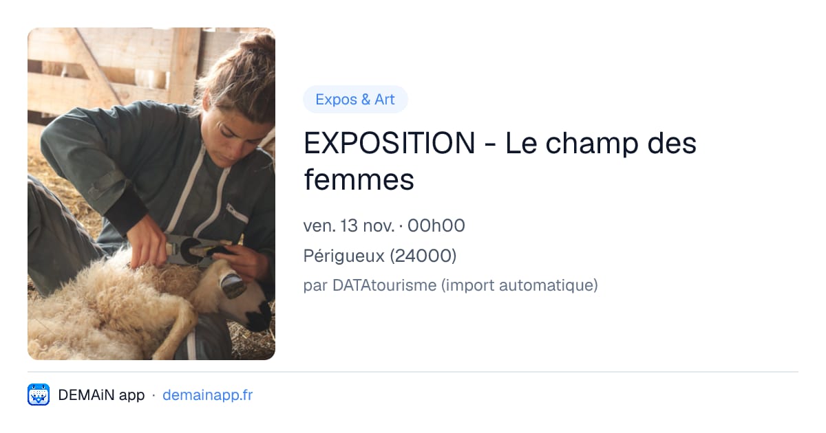 EXPOSITION - Le champ des femmes — Périgueux