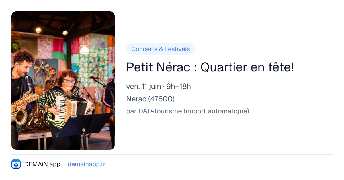 Petit Nérac : Quartier en fête! — Nérac