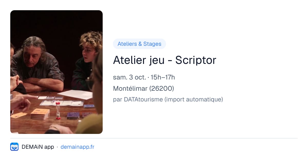 Atelier jeu - Scriptor — Montélimar