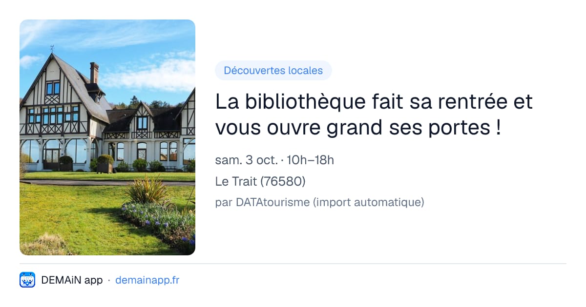 La bibliothèque fait sa rentrée et vous ouvre grand ses portes ! — Le Trait