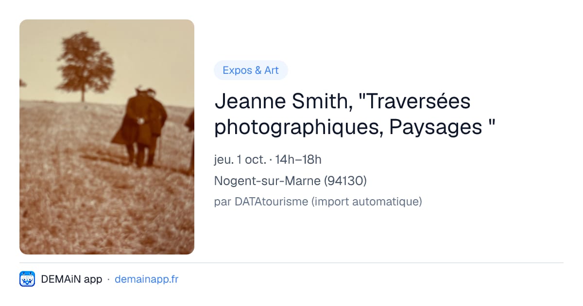 Jeanne Smith, "Traversées photographiques, Paysages " — Nogent-sur-Marne
