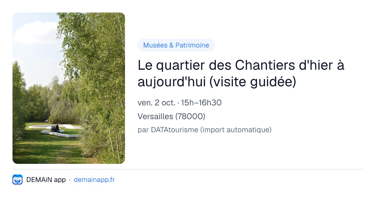 Le quartier des Chantiers d'hier à aujourd'hui (visite guidée) — Versailles