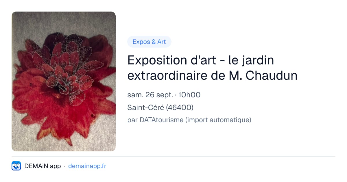 Exposition d'art - le jardin extraordinaire de M. Chaudun — Saint-Céré