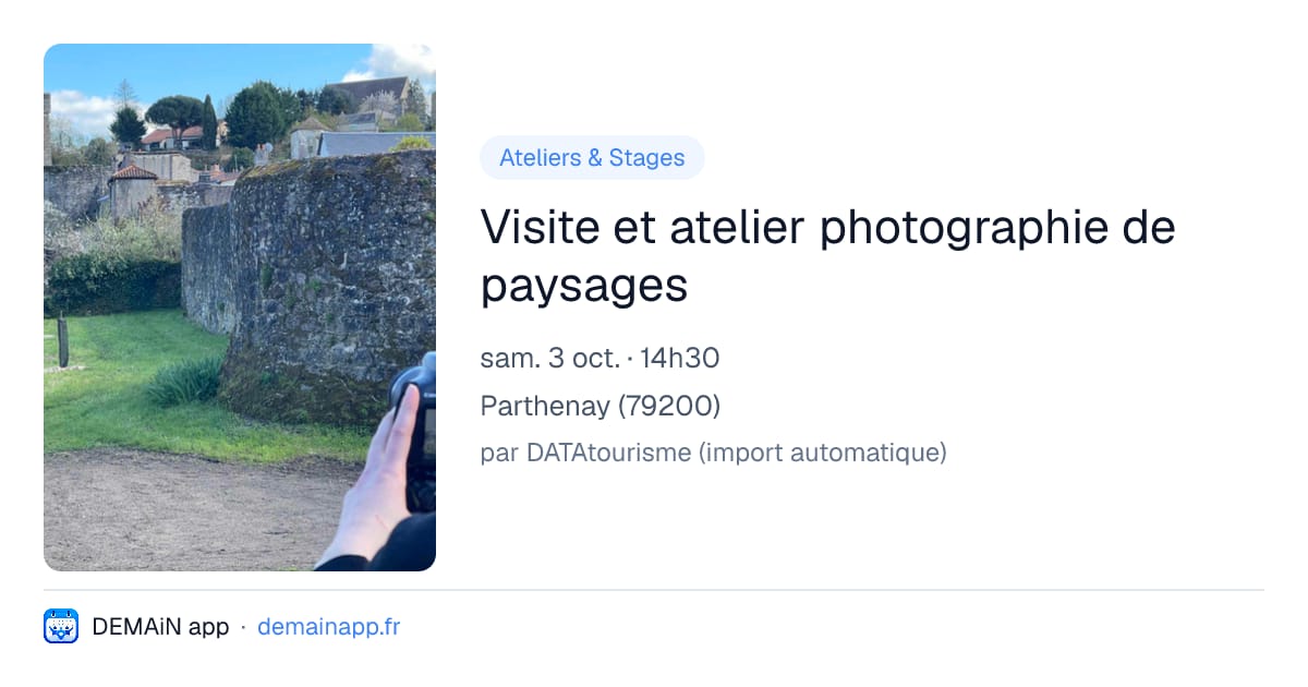 Visite et atelier photographie de paysages — Parthenay