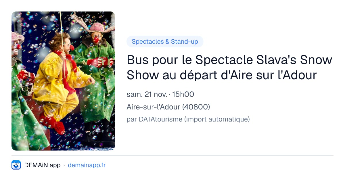 Bus pour le Spectacle Slava's Snow Show au départ d'Aire sur l'Adour — Aire-sur-l'Adour