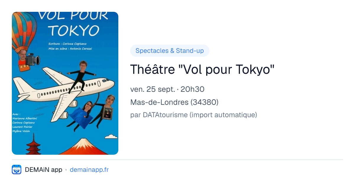 Théâtre "Vol pour Tokyo" — Mas-de-Londres