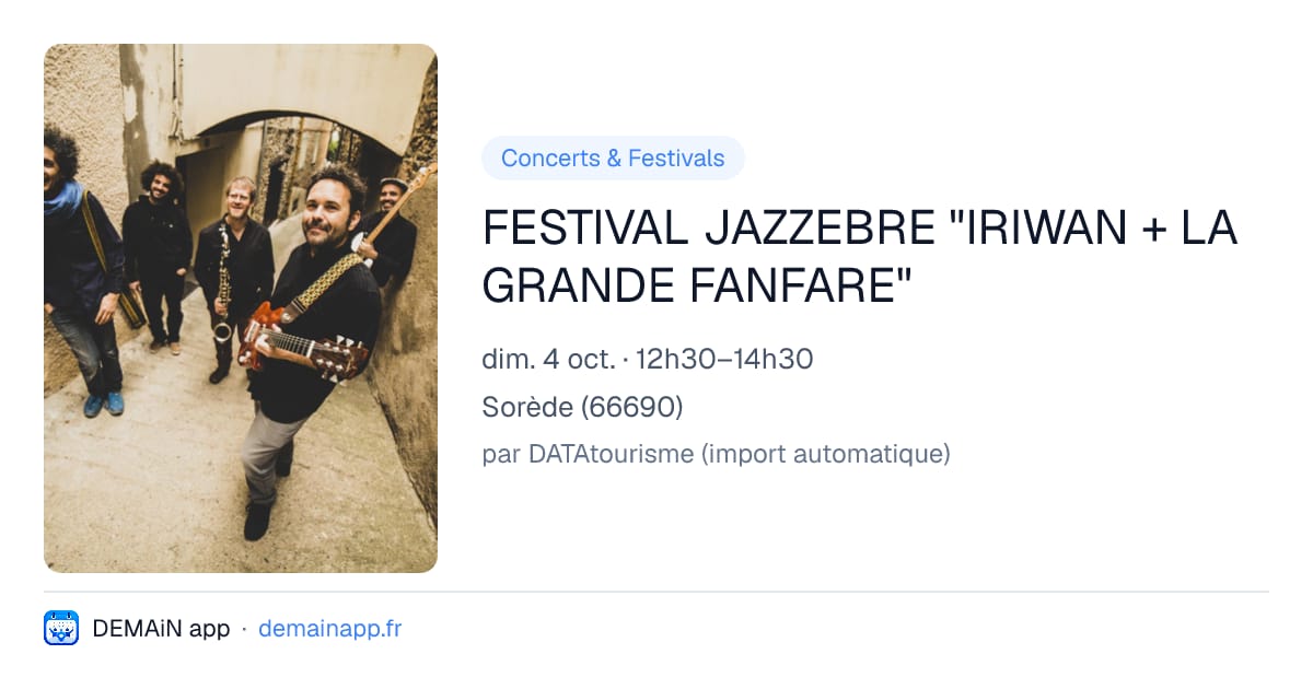FESTIVAL JAZZEBRE "IRIWAN + LA GRANDE FANFARE" — Sorède