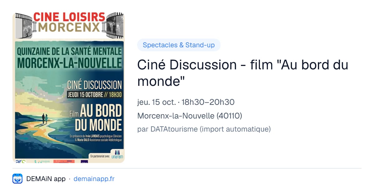 Ciné Discussion - film "Au bord du monde" — Morcenx-la-Nouvelle