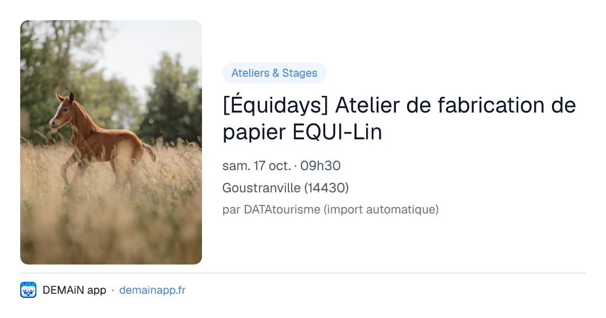 [Équidays] Atelier de fabrication de papier EQUI-Lin — Goustranville