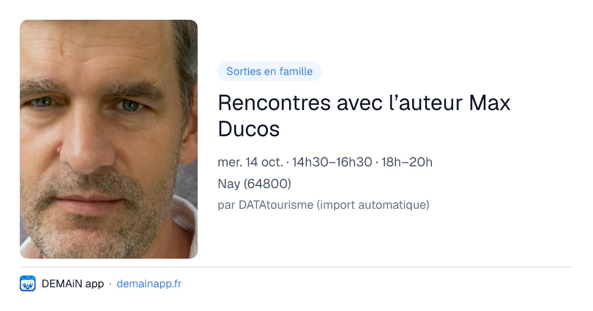 Rencontres avec l’auteur Max Ducos — Nay