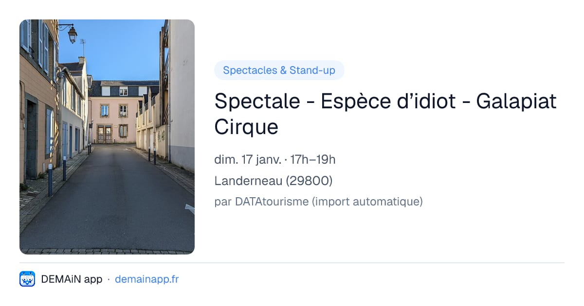 Spectale - Espèce d’idiot - Galapiat Cirque — Landerneau