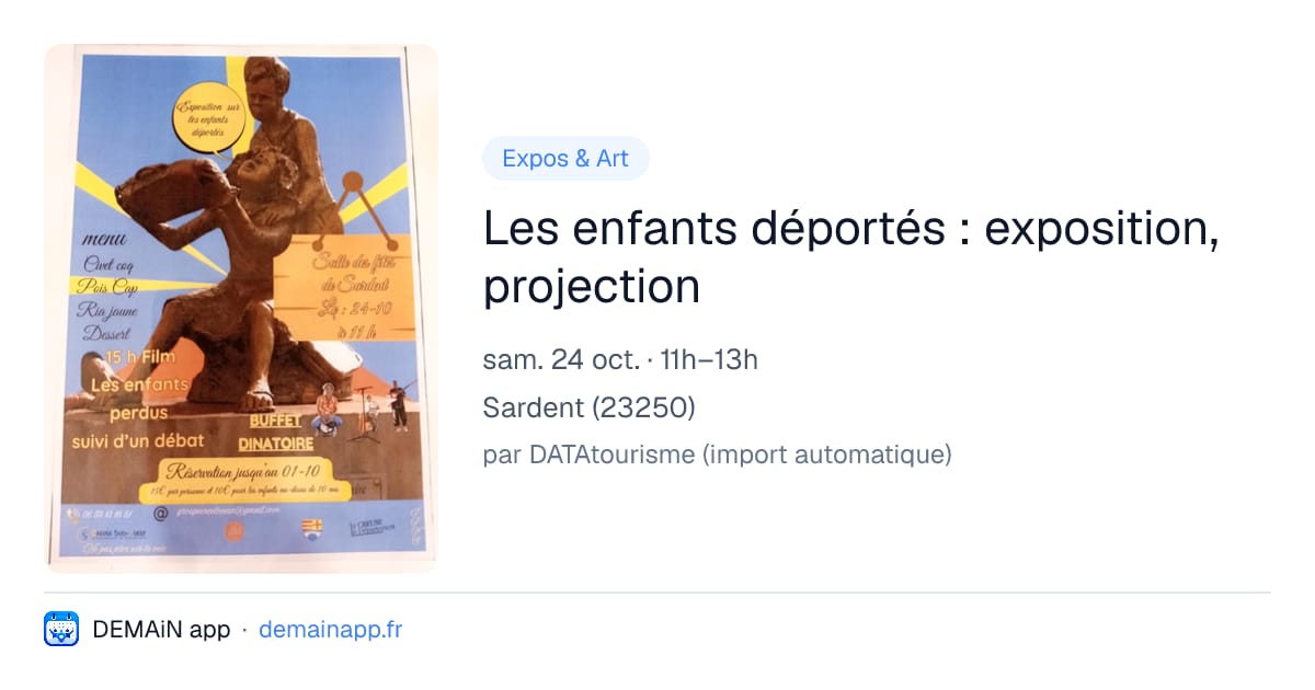Les enfants déportés : exposition, projection — Sardent
