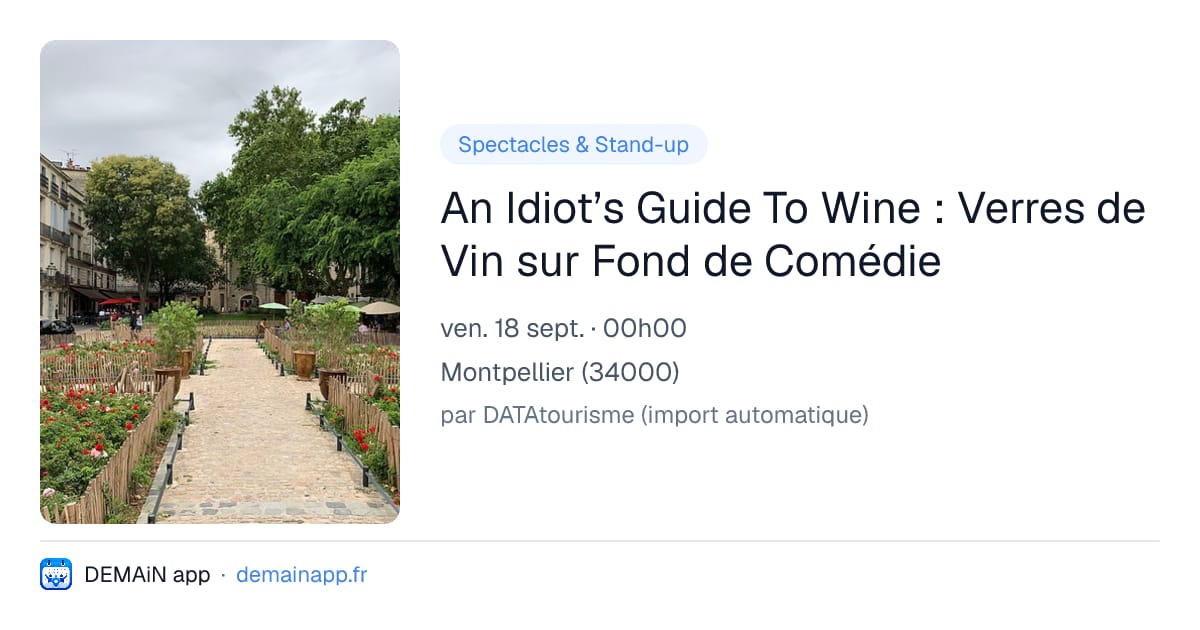 An Idiot’s Guide To Wine : Verres de Vin sur Fond de Comédie — Montpellier