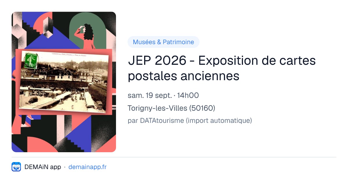 JEP 2026 - Exposition de cartes postales anciennes — Torigny-les-Villes