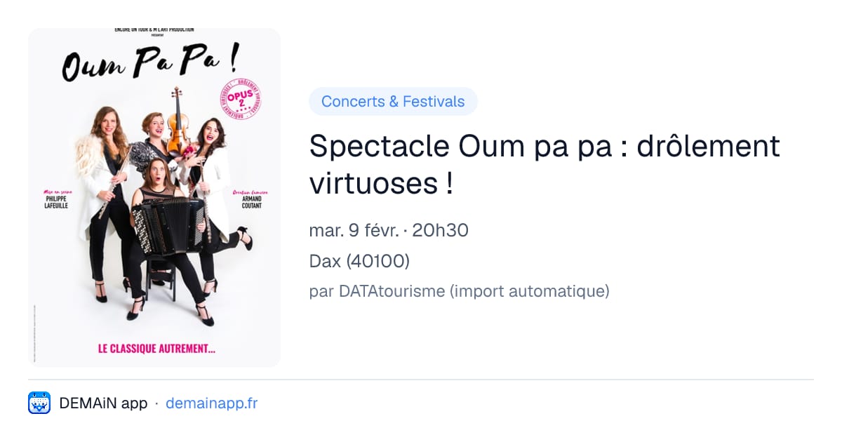 Spectacle Oum pa pa : drôlement virtuoses ! — Dax