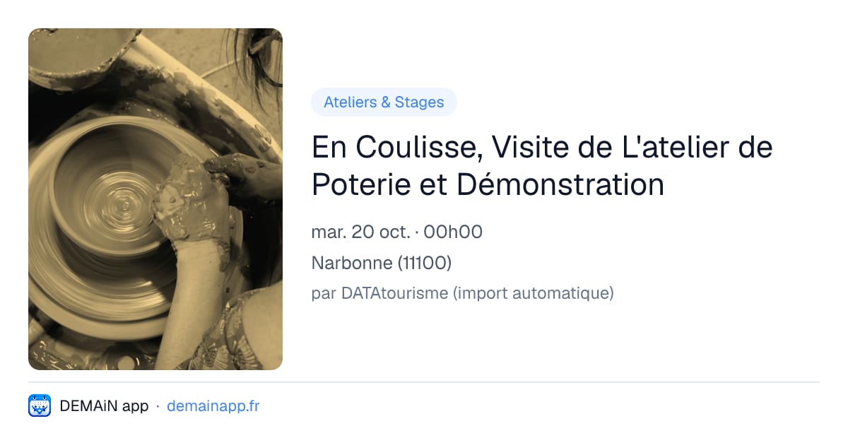En Coulisse, Visite de L'atelier de Poterie et Démonstration — Narbonne