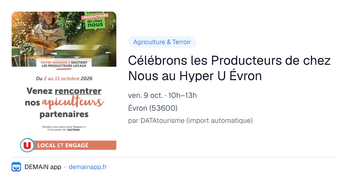 Célébrons les Producteurs de chez Nous au Hyper U Évron — Évron