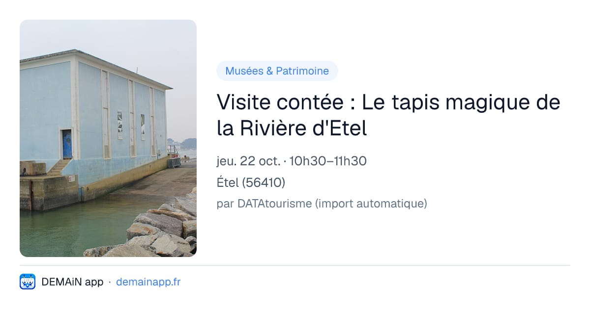 Visite contée : Le tapis magique de la Rivière d'Etel — Étel