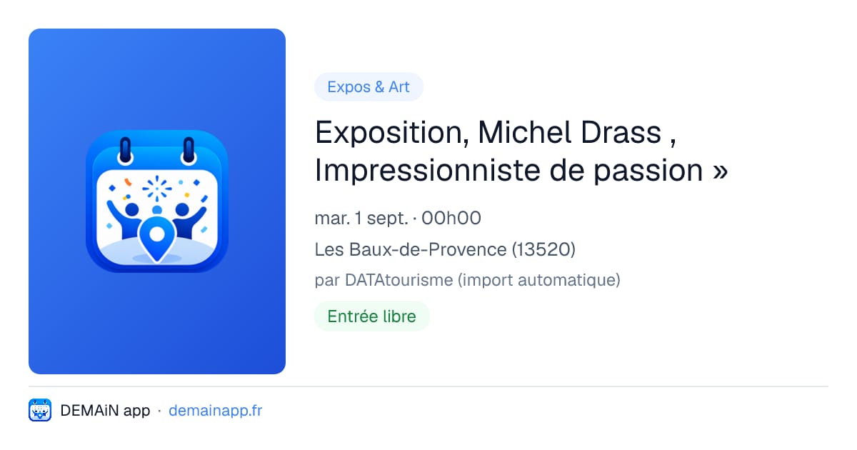 Exposition, Michel Drass , Impressionniste de passion » — Les Baux-de-Provence
