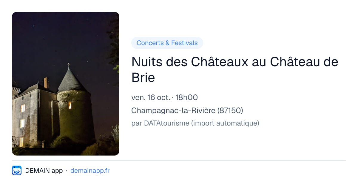 Nuits des Châteaux au Château de Brie — Champagnac-la-Rivière